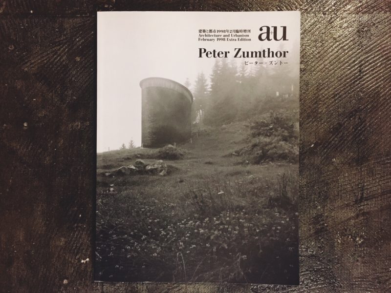 a+u 1998年2月臨時増刊　ピーター・ズントー　Peter Zumthor本
