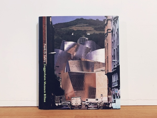 フランク・ゲーリー　Frank O. Gehry: Guggenheim Museum Bilbao ｜ 1999・Guggenheim Museum Publications ｜ 建築書