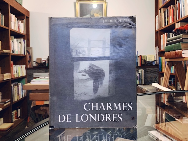 ジャック・プレヴェール / イジス　Jacques Prevert et IZIS: Charmes de Londres ｜ 1952年初版・La Guilde Du Livre, Lausanne ｜ 写真集・詩集